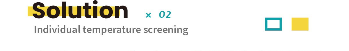 Solution - Individual temperature screening